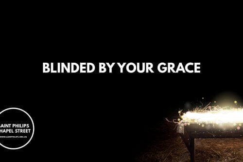 Blinded By Your Grace