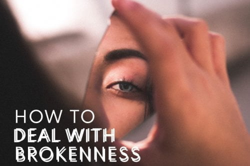 How to deal with brokenness in our world